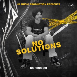 Kohinoor的專輯No Solutions