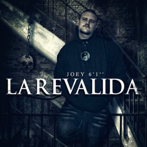Album La Revalida (Explicit) from Joey 6'1