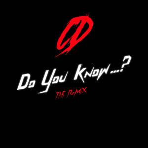 Dengarkan Do You Know...? (ThE ReMiX) lagu dari CD dengan lirik
