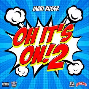 อัลบัม Oh It's oN! 2 (Explicit) ศิลปิน Mari Ruger