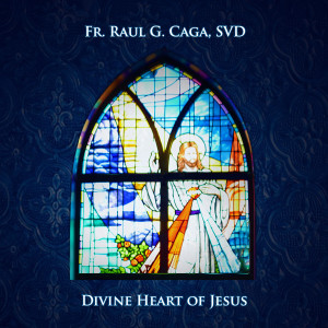 อัลบัม Divine Heart of Jesus ศิลปิน Fr. Raul G. Caga SVD