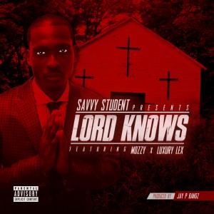 Lord Knows (feat. Mozzy & Luxury Lex) (Explicit)