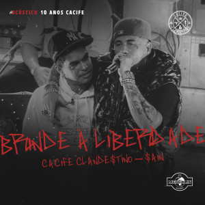 Cacife Clandestino的專輯Brinde A Liberdade (Ao Vivo) (Explicit)