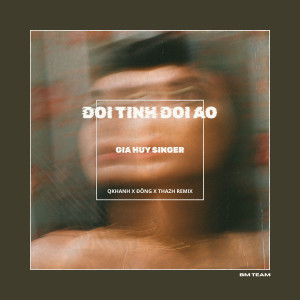 收聽Gia Huy的Đổi Tình Đổi Áo (QKhanh x Đông x Thazh Remix)歌詞歌曲