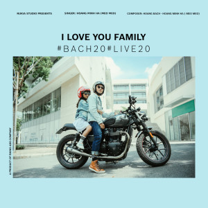 อัลบัม I Love You Family (Live) ศิลปิน Hoàng Minh Hà