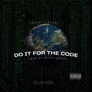 Ceedot wv的專輯Do It For The Code (feat. Be Cool) (Explicit)