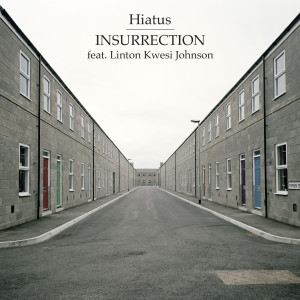 Album Insurrection (feat. Linton Kwesi Johnson) from Hiatus