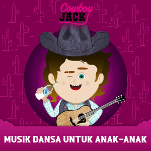 อัลบัม Musik Dansa Untuk Anak-anak ศิลปิน Kamar Anak Cowboy Jack