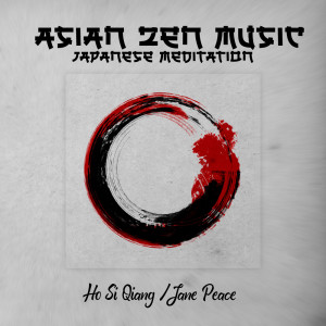 Asian ZEN Music (Japanese Meditation, Sacred Mood, Shakuhachi Balance, Out of Mind, Japanese Chakra Healing Music, Mental Wellbeing, Mantras for Life, Trip to Harmony)