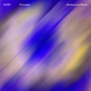อัลบัม Porcelain (Bambounou Remix) ศิลปิน Moby