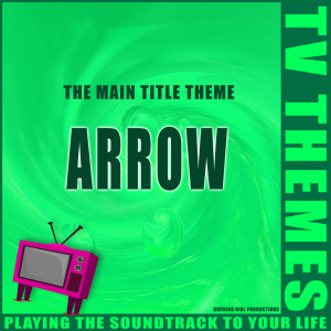 收聽TV Themes的Arrow歌詞歌曲