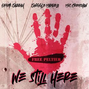 Opium Sabbah的專輯We Still Here (feat. Swiggle Mandela & Mic Crenshaw)