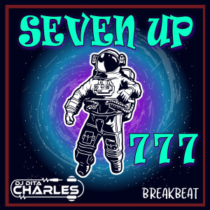 Album SEVEN UP 777 ( BREAKBEAT) from DJ Dita Charles