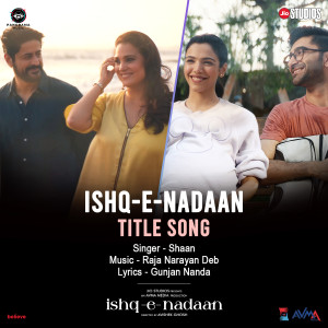 Album Ishq-E-Nadaan (Title Track) (From "Ishq-E-Nadaan") oleh Shaan
