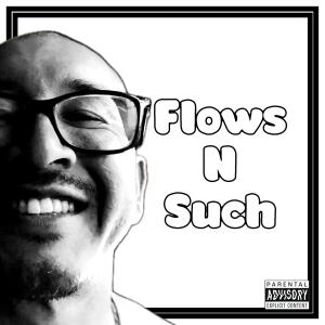 Loon E Lou的專輯Flows N Such (Explicit)