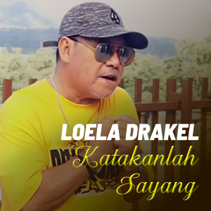 Loela Drakel的專輯Katakanlah Sayang