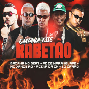 收聽Bacana No Beat的Empina Esse Rabetão (Brega funk|Explicit)歌詞歌曲