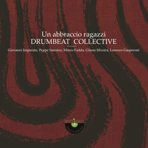 DrumBeat Collective的專輯Un abbraccio ragazzi