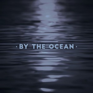 Dengarkan By the Ocean lagu dari Deep Sleep Music Academy dengan lirik