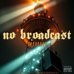 Upchurch的專輯No Broadcast (Explicit)
