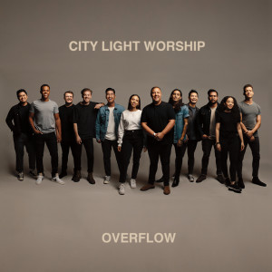 City Light Worship的專輯Overflow