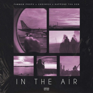 Album In the Air (Explicit) from FAMMOB Proph