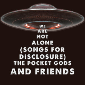The Pocket Gods的專輯We Are Not Alone - Songs For Disclosure