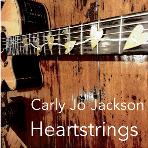 Listen to Heartstrings song with lyrics from Carly Jo Jackson