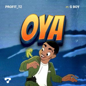 收聽Profit_tz的Oya (feat. G boy)歌詞歌曲