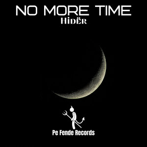 ดาวน์โหลดและฟังเพลง No More Time พร้อมเนื้อเพลงจาก Hider