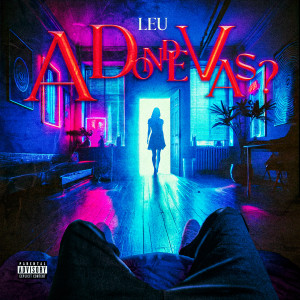 ดาวน์โหลดและฟังเพลง A Donde Vas พร้อมเนื้อเพลงจาก Leu