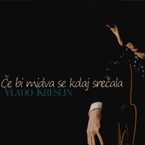 收聽Vlado Kreslin的Dobri Den歌詞歌曲