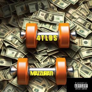 收聽Mazzurati的4TLBS (Explicit)歌詞歌曲
