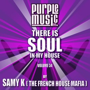 Various Artists的專輯Samy K Presents There is Soul in My House, Vol. 34