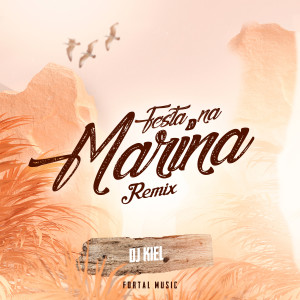Album Festa na Marina (Remix) oleh Dj Kiel