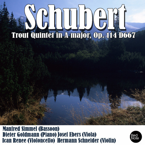 Trout Quintet in A major, Op. 114 D667: I. Allegro vivace - II. Andante