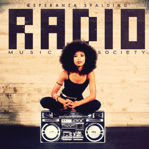 Esperanza Spalding的專輯Radio Music Society