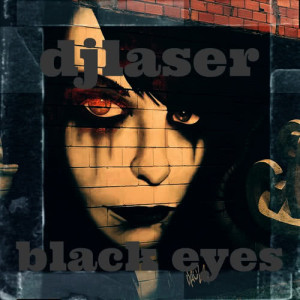 ดาวน์โหลดและฟังเพลง Eyes of Death พร้อมเนื้อเพลงจาก Djlaser