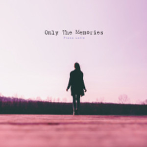 Album Only The Memories oleh 피아노 라떼