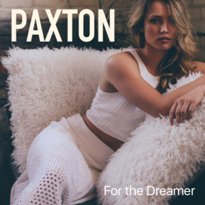 Paxton的专辑For the Dreamer