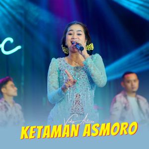 Listen to Ketaman Asmoro song with lyrics from Vidia Antavia
