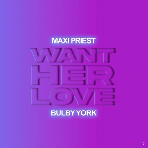 Maxi Priest的專輯Want Her Love