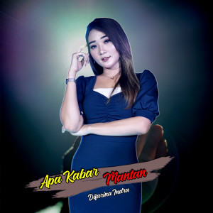 ดาวน์โหลดและฟังเพลง Apa Kabar Mantan (Live) พร้อมเนื้อเพลงจาก Om Adella