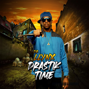 收听Dr Llynx的Drastik Time歌词歌曲