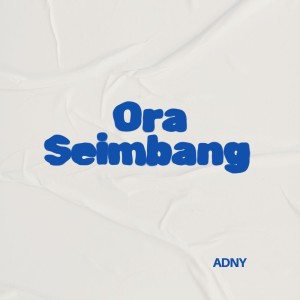 ADNY的專輯Ora Seimbang (Instrumental)