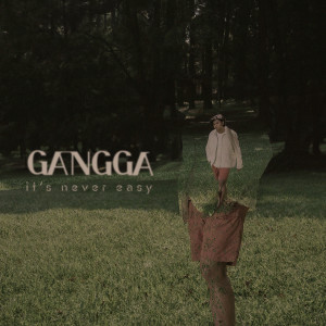 Album It's Never Easy from Gangga Kusuma