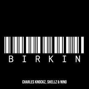 Shellz的专辑Birkin (Explicit)