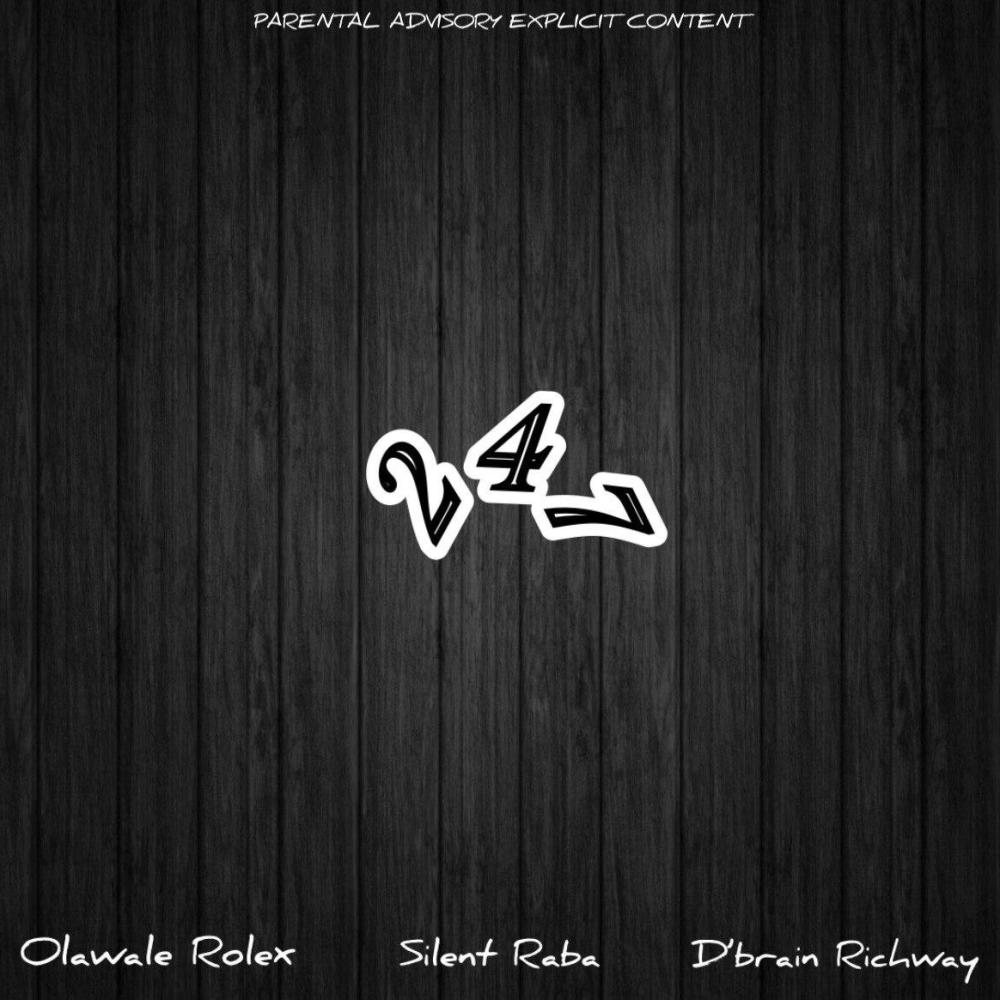 247 (feat. Olawale Rolex & D'brain Richway) (Explicit)