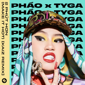 ดาวน์โหลดและฟังเพลง 2 Phút Hơn (Make It Hot) (KAIZ Remix) พร้อมเนื้อเพลงจาก Phao