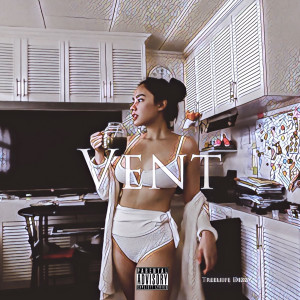 ดาวน์โหลดและฟังเพลง Vent (Explicit) พร้อมเนื้อเพลงจาก Treeliife Dizzy
